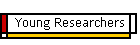 Young Researchers